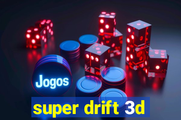 super drift 3d